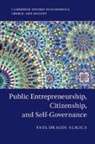 Paul Dragos Aligica, Paul Dragos (George Mason University Aligica, Aligica Paul Dragos - Public Entrepreneurship, Citizenship, and Self-Governance