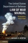 Michael A. Newton, Michael A. (Vanderbilt University Newton, Michael A. Newton, Michael A. (Vanderbilt University Newton, Newton Michael A. - United States Department of Defense Law of War Manual