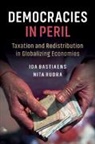Ida Bastiaens, Ida (Fordham University Bastiaens, Nita Rudra, Nita (Georgetown University Rudra, Rudra Nita - Democracies in Peril