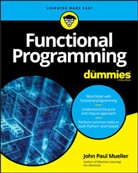 Mueller, John P Mueller, John P. Mueller, John Paul Mueller, Jp Mueller - Functional Programming for Dummies