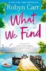 Robyn Carr - What We Find