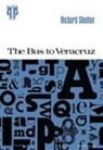 Richard Shelton - The Bus to Veracruz