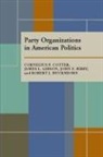 John F. Bibby, Cornelius P. Cotter, etc., James L. Gibson - Party Organizations in American Politics