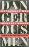 Geoffrey Becker - Dangerous Men
