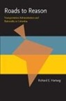 Richard E. Hartwig - Roads to Reason: Transportation Administration and Rationality in Colombia