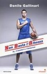 Danilo Gallinari - NBA. Non basta l'altezza. Io, il basket e l'America