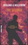 Börge Hellström, Anders Roslund - Tre secondi