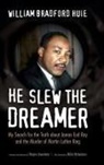 William Bradford Huie, William Bradford/ Greenhaw Huie - He Slew the Dreamer