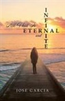 Jose Garcia - All That Is Eternal and Infinite