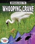 Paula Smith, Rachel Stuckey - Bringing Back the Whooping Crane
