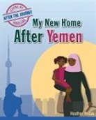 Heather C. Hudak, Heather Hudak, Heather C. Hudak - MY NEW HOME AFTER YEMEN