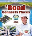 Crystal Sikkens - A Road Connects Places
