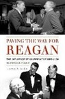 Laurence R Jurdem, Laurence R. Jurdem - Paving the Way for Reagan