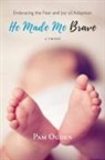 Pam Ogden - He Made Me Brave