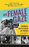 Alicia Malone - The Female Gaze