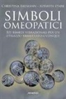 Christina Baumann, Roswitha Stark - Simboli omeopatici. 101 rimedi vibrazionali per un utilizzo immediato, ovunque