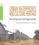 D. Babalis, T. G. Townshend - Urban waterfronts and cultural heritage. New perspectives and opportunities