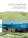 Anna Maria Colavitti, Sergio Serra, Alessia Usai - Locus amoenus. Pianificare il patrimonio culturale per una nuova geografia dello sviluppo