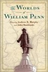 Andrew R. Smolenski Murphy, Andrew R Murphy, Andrew R. Murphy, John Smolenski - Worlds of William Penn