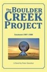Peter Eisenhut - The Boulder Creek Project
