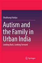 Shubhangi Vaidya - Autism and the Family in Urban India