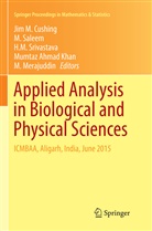 Jim M. Cushing, Mumtaz Ahmad Khan, H M Srivastava et al, M. Merajuddin, Saleem, M Saleem... - Applied Analysis in Biological and Physical Sciences