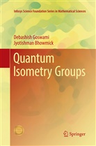 Jyotishman Bhowmick, Debashis Goswami, Debashish Goswami - Quantum Isometry Groups