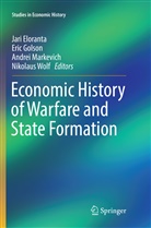 Jari Eloranta, Eri Golson, Eric Golson, Andrei Markevich, Andrei Markevich et al, Nikolaus Wolf - Economic History of Warfare and State Formation