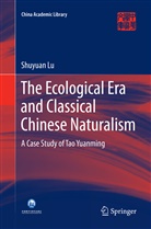Shuyuan Lu - The Ecological Era and Classical Chinese Naturalism