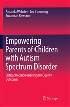 Jo Cumming, Joy Cumming, Susannah Rowland, Amand Webster, Amanda Webster - Empowering Parents of Children with Autism Spectrum Disorder