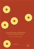 Jingqing Yang - Informal Payments and Regulations in China's Healthcare System