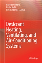 Hazi Awbi, Hazim Awbi, Napoleon Enteria, Hiroshi Yoshino - Desiccant Heating, Ventilating, and Air-Conditioning Systems
