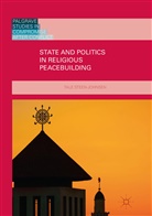 Tale Steen-Johnsen - State and Politics in Religious Peacebuilding