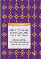 Sharo Lamb, Sharon Lamb, Aleksandra Plocha, Tangel Roberts, Tangela Roberts - Girls of Color, Sexuality, and Sex Education
