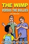 Jim Bennett - The Wimp Versus the Bullies