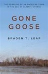 Braden T. Leap - Gone Goose
