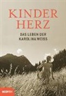 Caroline Weiss, Karolina Weiss, Karoline Weiss - Kinderherz
