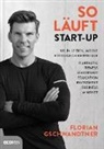 Matthias G Bernold, Floria Gschwandtner, Florian Gschwandtner - So läuft Start-up