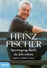 Heinz Fischer, Heinz Dr. Fischer, Herber Lackner, Herbert Lackner - Spaziergang durch die Jahrzehnte