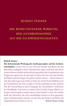 Rudolf Steiner - Die befruchtende Wirkung der Anthroposophie auf die Fachwissenschaften