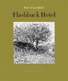 Ivan Vladislavic - Flashback Hotel