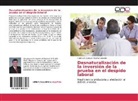 Robinson Gustavo Vicuña Gonzales - Desnaturalización de la inversión de la prueba en el despido laboral