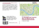 José del Rosario Villamil Quiroz - La Pérdida del Control del Territorio en la Cosmourbanización