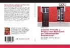 Newton Rauseo - Gestión Privada y Producción Mercantil de Urbanización Residencial