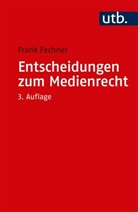 Frank Fechner, Frank (Prof.) Fechner - Entscheidungen zum Medienrecht