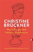 Christine Brückner - Wenn du geredet hättest, Desdemona