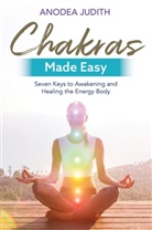 Anodea Judith, PhD Anodea Judith - Chakras Made Easy