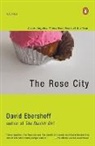 David Ebershoff - The Rose City
