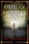Matt Killeen - Orphan Monster Spy