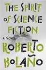 Roberto Bolano, Roberto Bolaño, Natasha Wimmer - The Spirit of Science